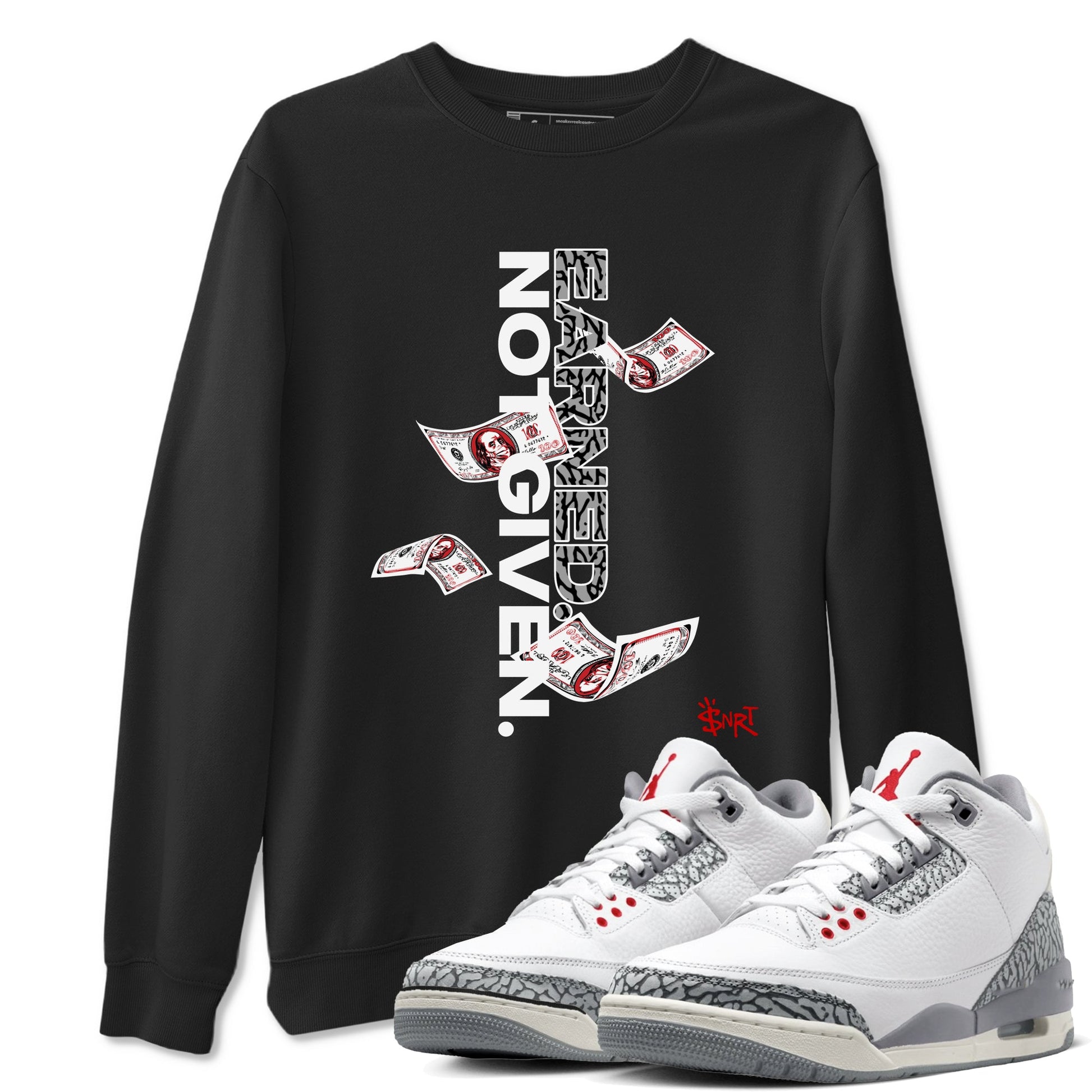 3s Cement Grey shirts to match jordans Earned Not Given sneaker match tees Air Jordan 3 Cement Grey SNRT Sneaker Release Tees unisex cotton Black 1 crew neck shirts