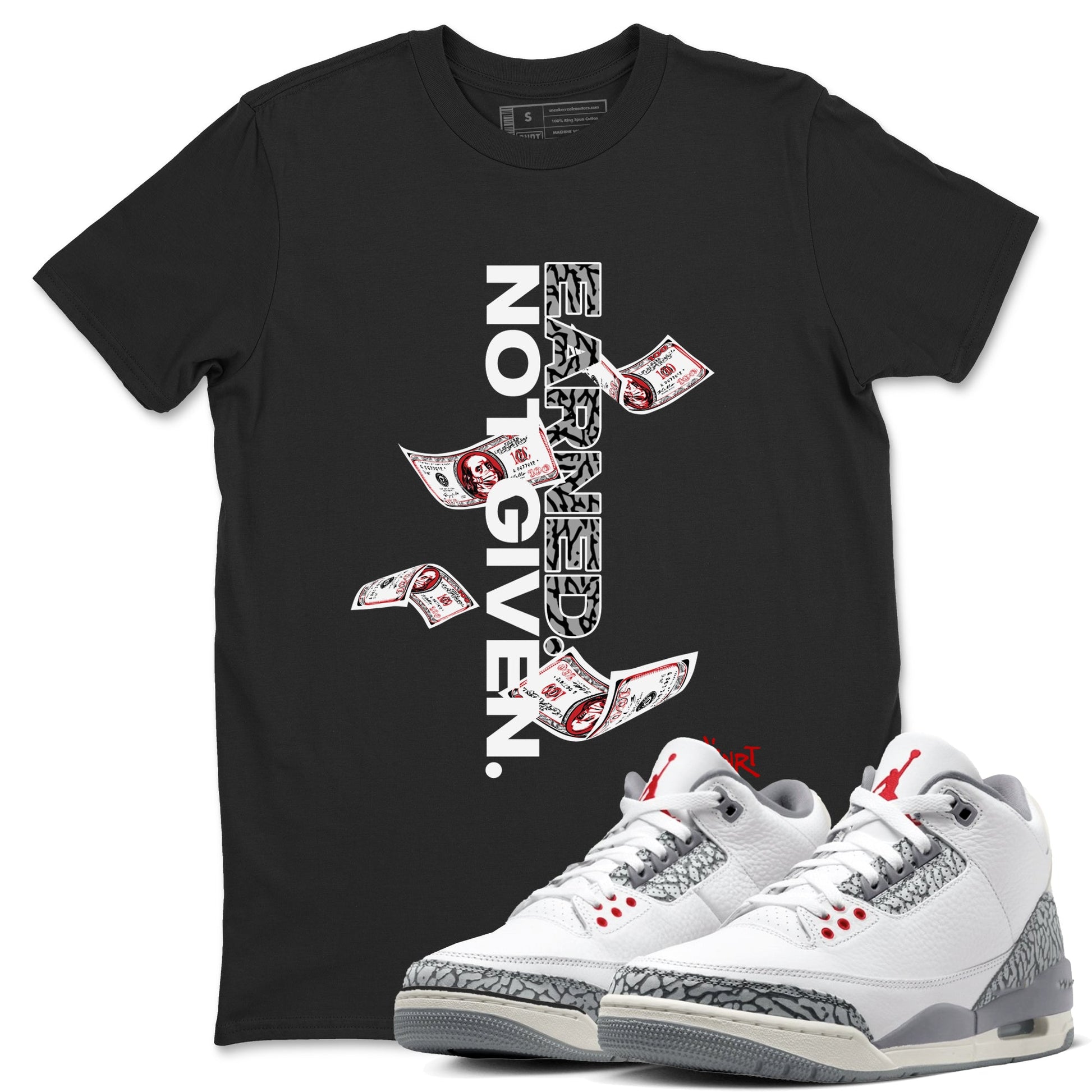 3s Cement Grey shirts to match jordans Earned Not Given sneaker match tees Air Jordan 3 Cement Grey SNRT Sneaker Release Tees unisex cotton Black 1 crew neck shirts