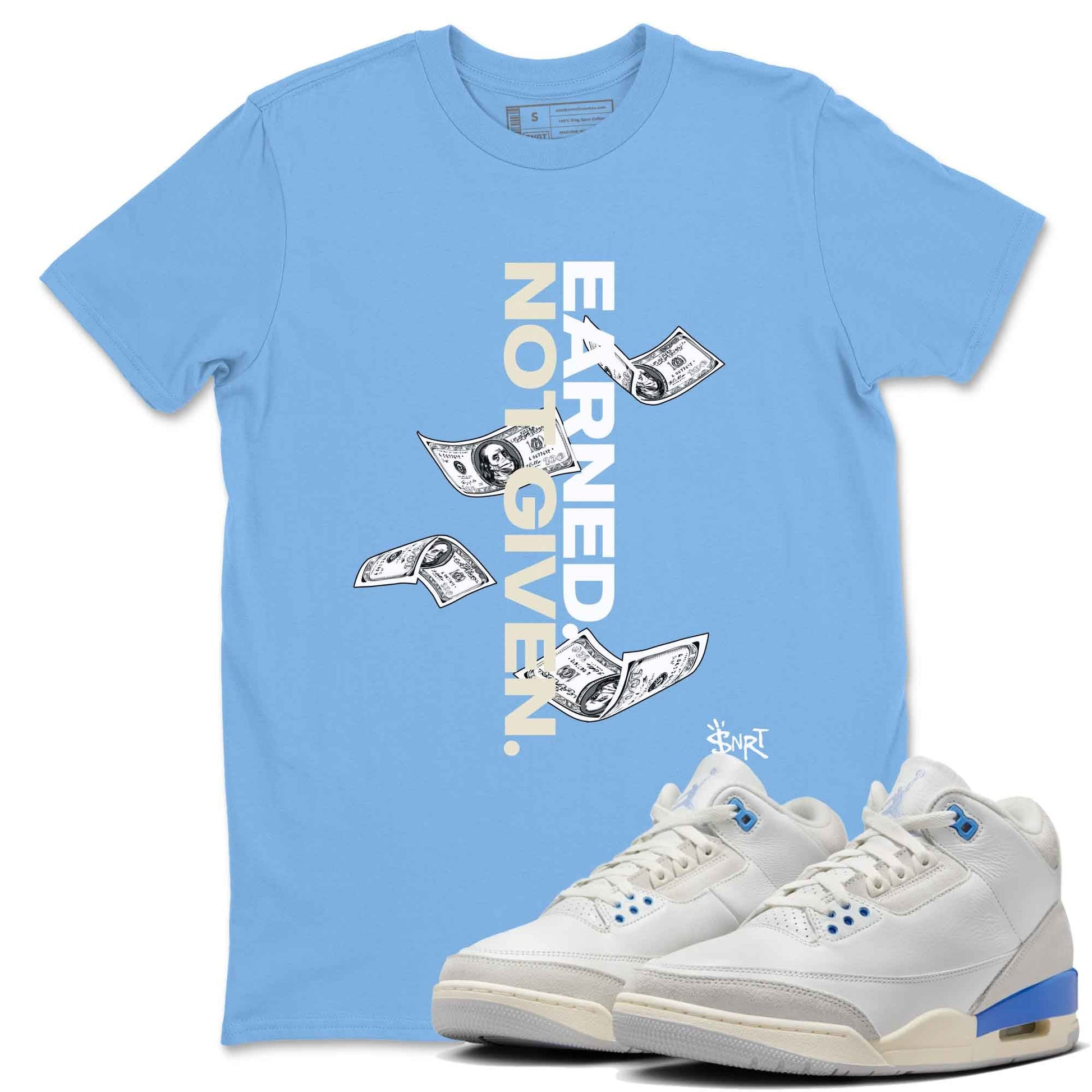 3s Lucky Shorts shirts to match jordans Earned Not Given best t shirts to wear with jordans Air Jordan 3 Lucky Shorts match shoes to clothes SNRT Sneaker Tees unisex cotton Carolina Blue 1 shirts