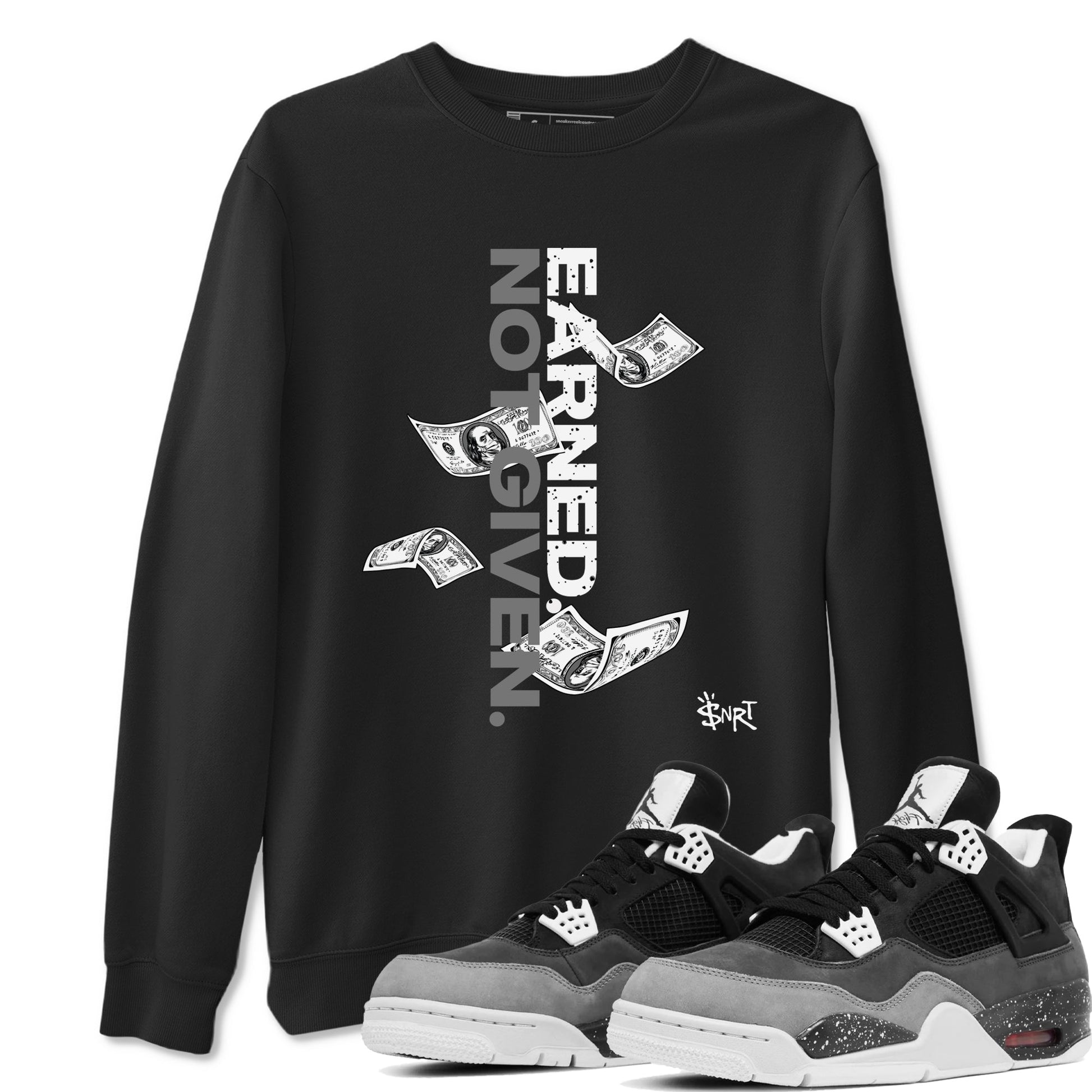 4s Fear shirts to match jordans Earned Not Given sneaker match tees Air Jordan 4 Retro Fear match shoes to clothes SNRT Sneaker Tees unisex cotton Black 1 shirts