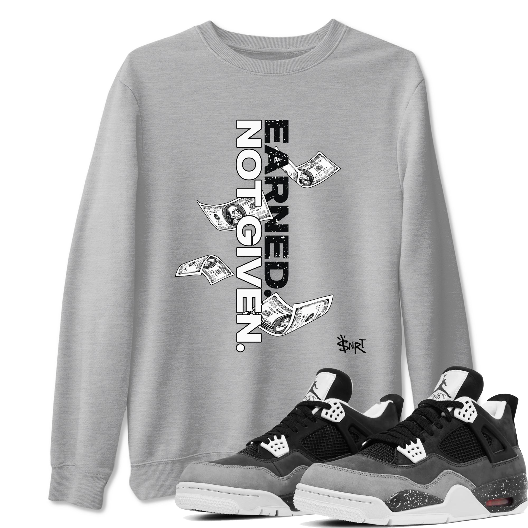 4s Fear shirts to match jordans Earned Not Given sneaker match tees Air Jordan 4 Retro Fear match shoes to clothes SNRT Sneaker Tees unisex cotton Heather Grey 1 shirts