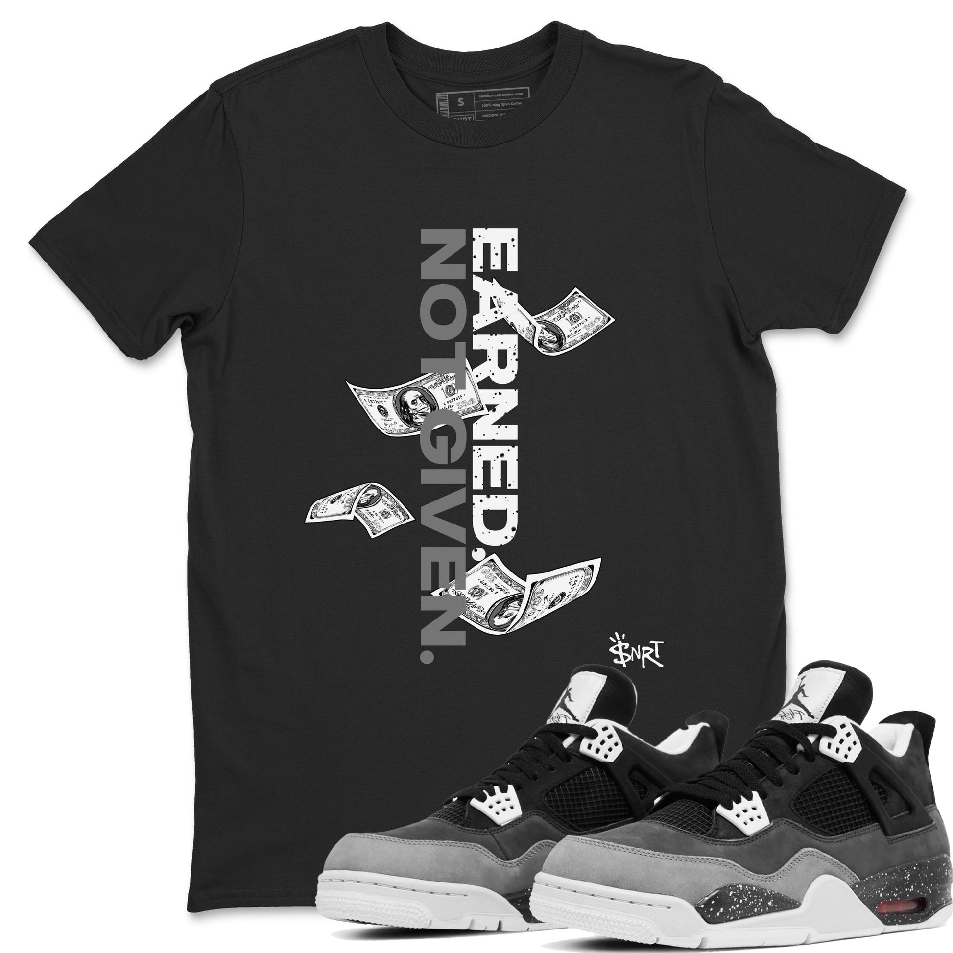 4s Fear shirts to match jordans Earned Not Given sneaker match tees Air Jordan 4 Retro Fear match shoes to clothes SNRT Sneaker Tees unisex cotton Black 1 shirts