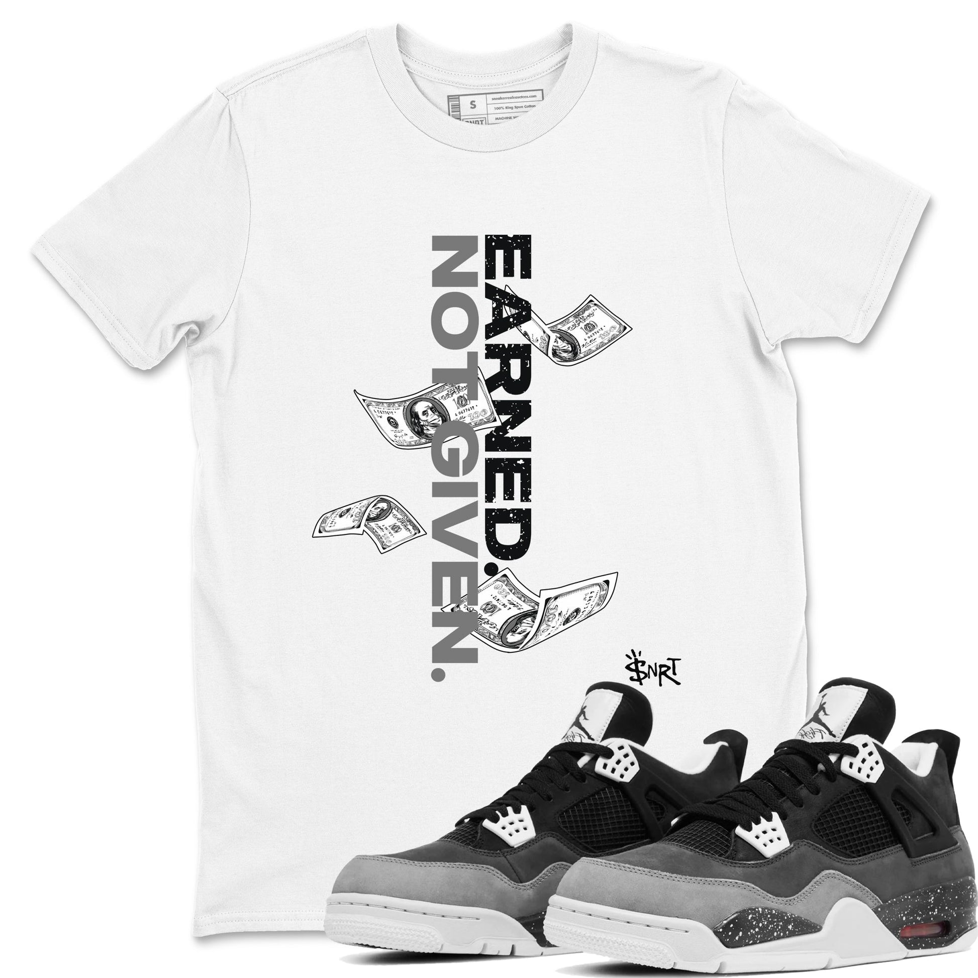 4s Fear shirts to match jordans Earned Not Given sneaker match tees Air Jordan 4 Retro Fear match shoes to clothes SNRT Sneaker Tees unisex cotton White 1 shirts