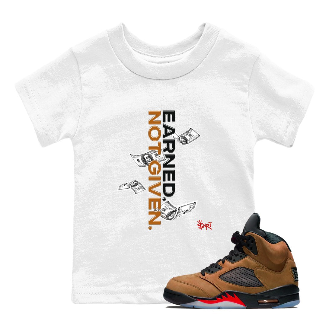 5s Archaeo Brown shirts to match jordans Earned Not Given sneaker match tees Air Jordan 5 Archaeo Brown match shoes to clothes SNRT Sneaker Tees Youth Baby White 1 tee