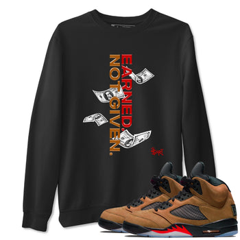 5s Archaeo Brown shirts to match jordans Earned Not Given sneaker match tees Air Jordan 5 Archaeo Brown match shoes to clothes SNRT Sneaker Tees unisex cotton Black 1 shirts