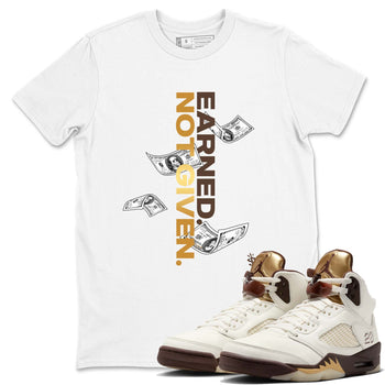 5s Golden Ticket shirts to match jordans  Earned Not Given shirts to match jordans Air Jordan 5 Golden Ticket match shoes to clothes SNRT Sneaker Tees unisex cotton White 1 shirts