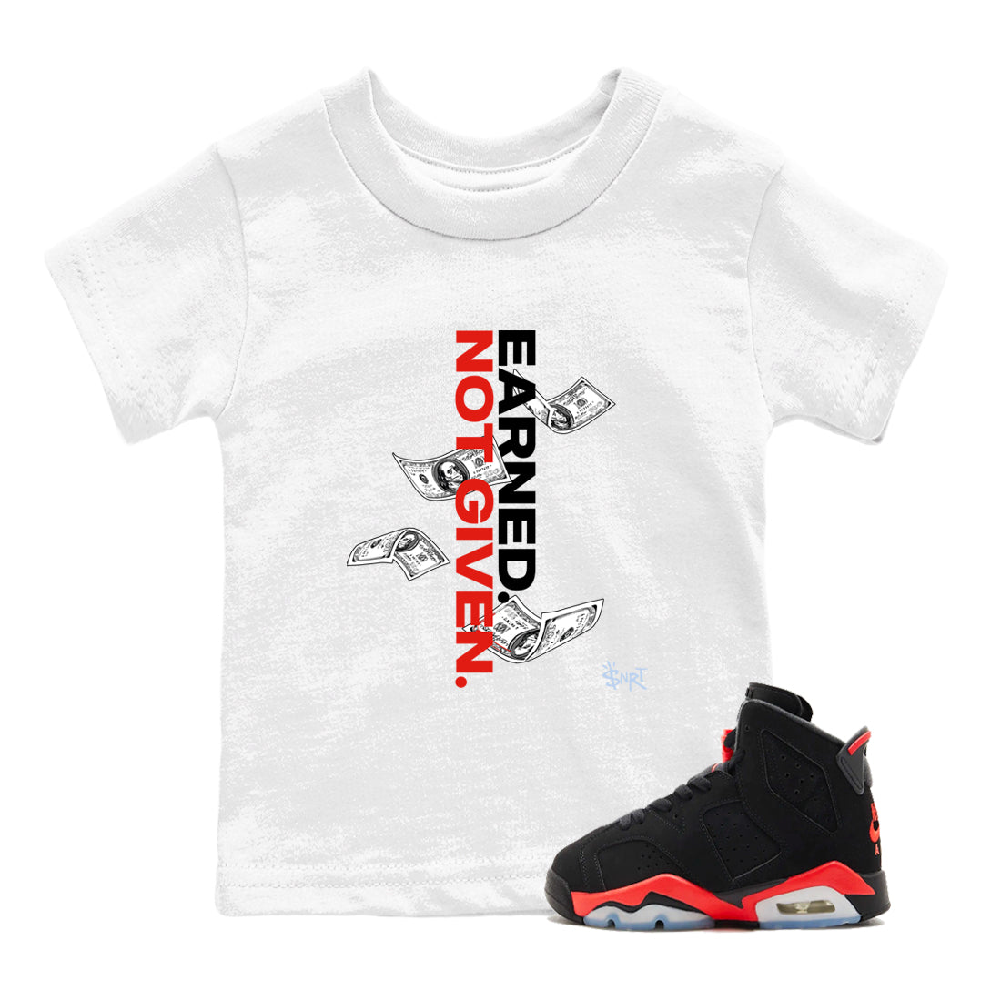 Sneaker match tees – Sneaker Tees To Match Air Jordan 6 Reverse Infrared Shoes – Earned Not Given Kids T-Shirt White 1