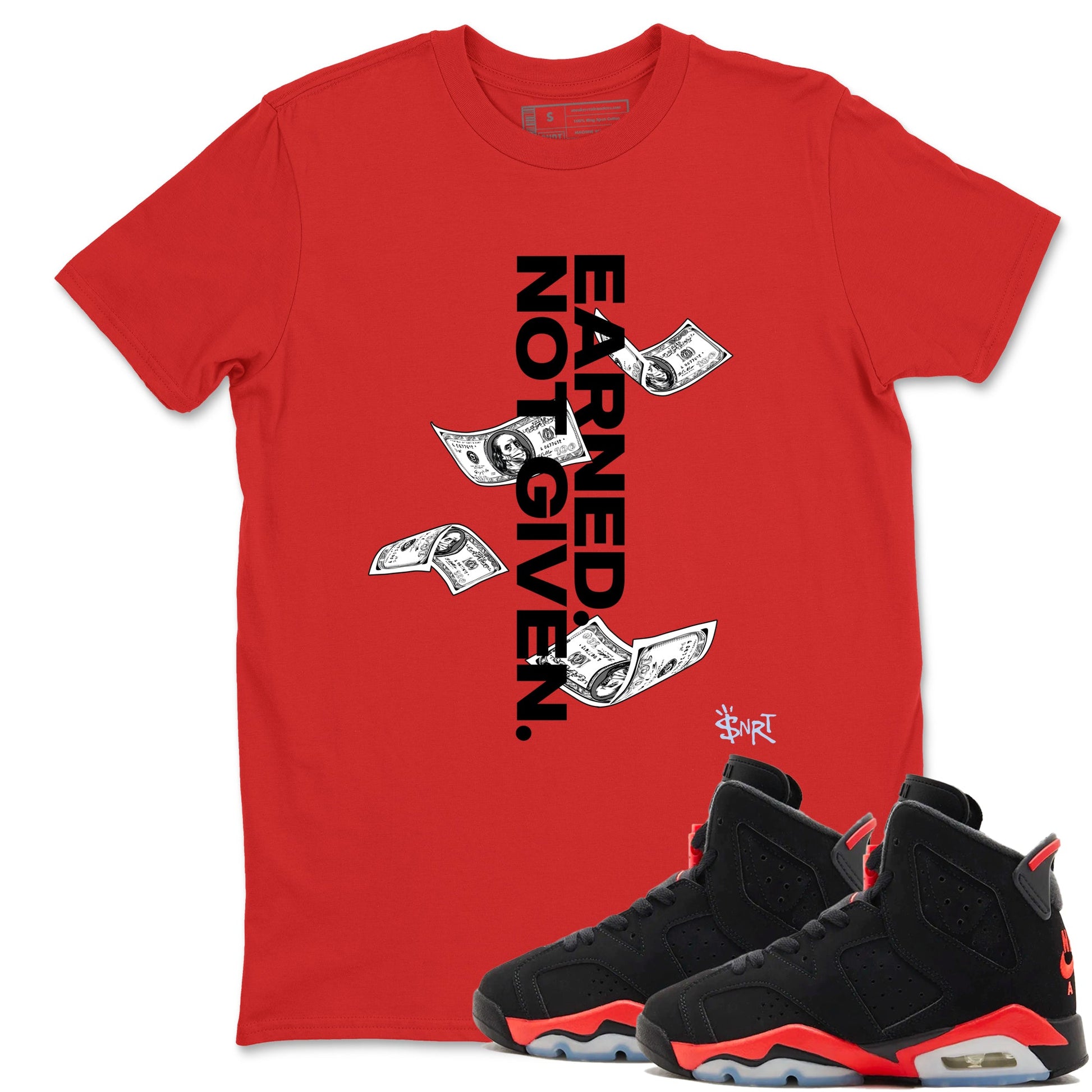 Sneaker match tees – Sneaker Tees To Match Air Jordan 6 Reverse Infrared Shoes – Earned Not Given Tee Red 1