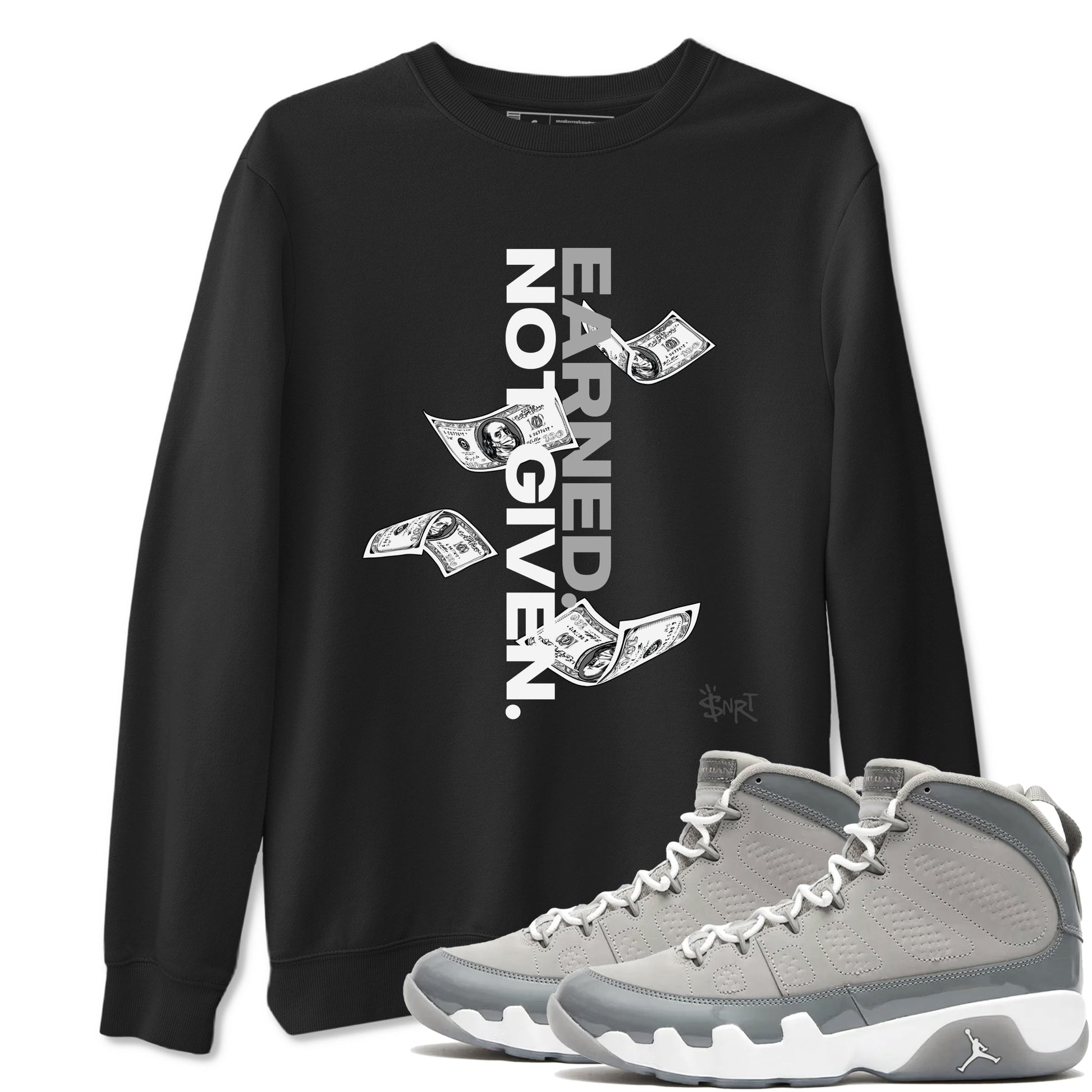 9s Cool Grey shirts to match jordans Earned Not Given sneaker match tees Air Jordan 9 Retro Cool Grey match shoes to clothes SNRT Sneaker Tees unisex cotton Black 1 shirts