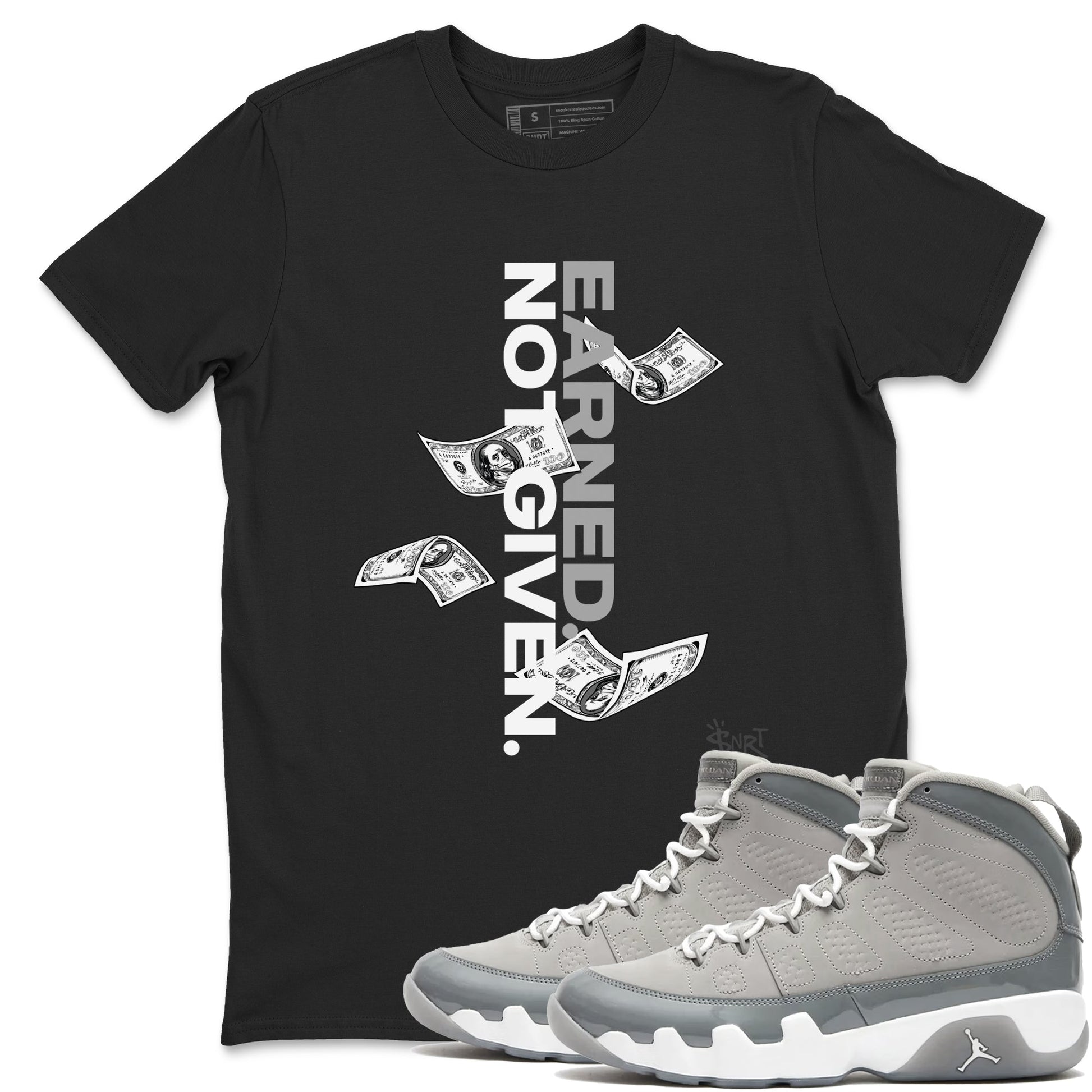 9s Cool Grey shirts to match jordans Earned Not Given sneaker match tees Air Jordan 9 Retro Cool Grey match shoes to clothes SNRT Sneaker Tees unisex cotton Black 1 shirts