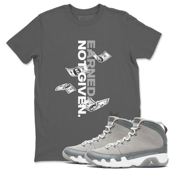 9s Cool Grey shirts to match jordans Earned Not Given sneaker match tees Air Jordan 9 Retro Cool Grey match shoes to clothes SNRT Sneaker Tees unisex cotton Cool Grey 1 shirts