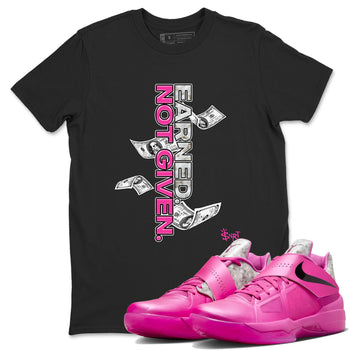 Nike KD 4 Retro Aunt Pearl shirts to match jordans Earned Not Given sneaker match tees Nike KD 4 Aunt Pearl match shoes to clothes SNRT Sneaker Tees unisex cotton Black 1 shirts