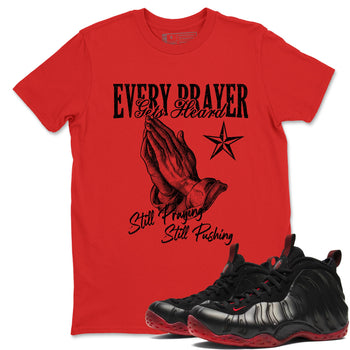 Sneaker match tees – Sneaker Tees To Match Air Foamposite Cough Drop Shoes – Every Prayer Gets Heard Tee Red 1