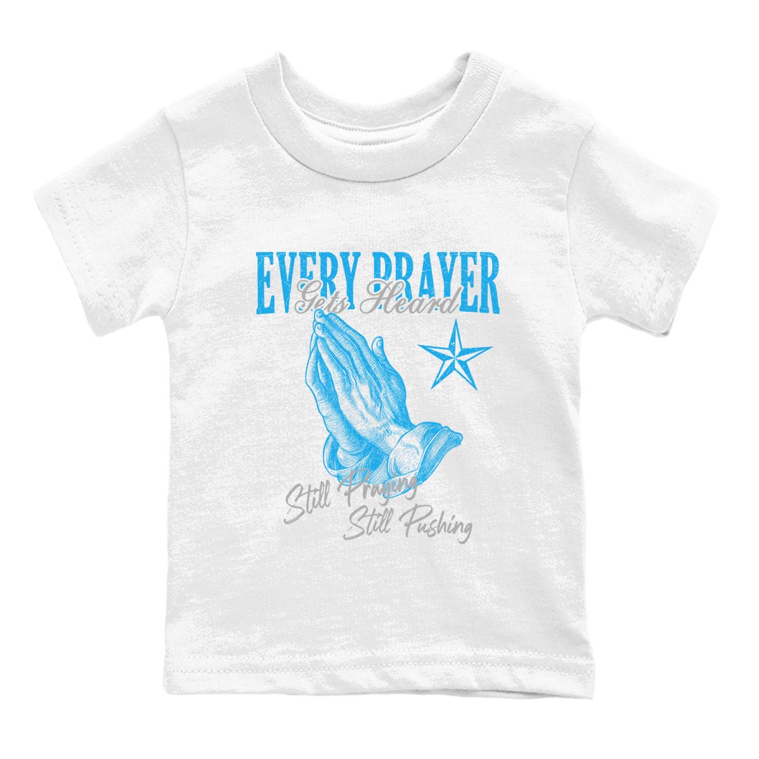 Every Prayer Gets Heard baby and kids t-shirt crafted for little sneakerheads to shine with the Air Jordan 1 UNC Reimagined sneakers, displayed in White 2.