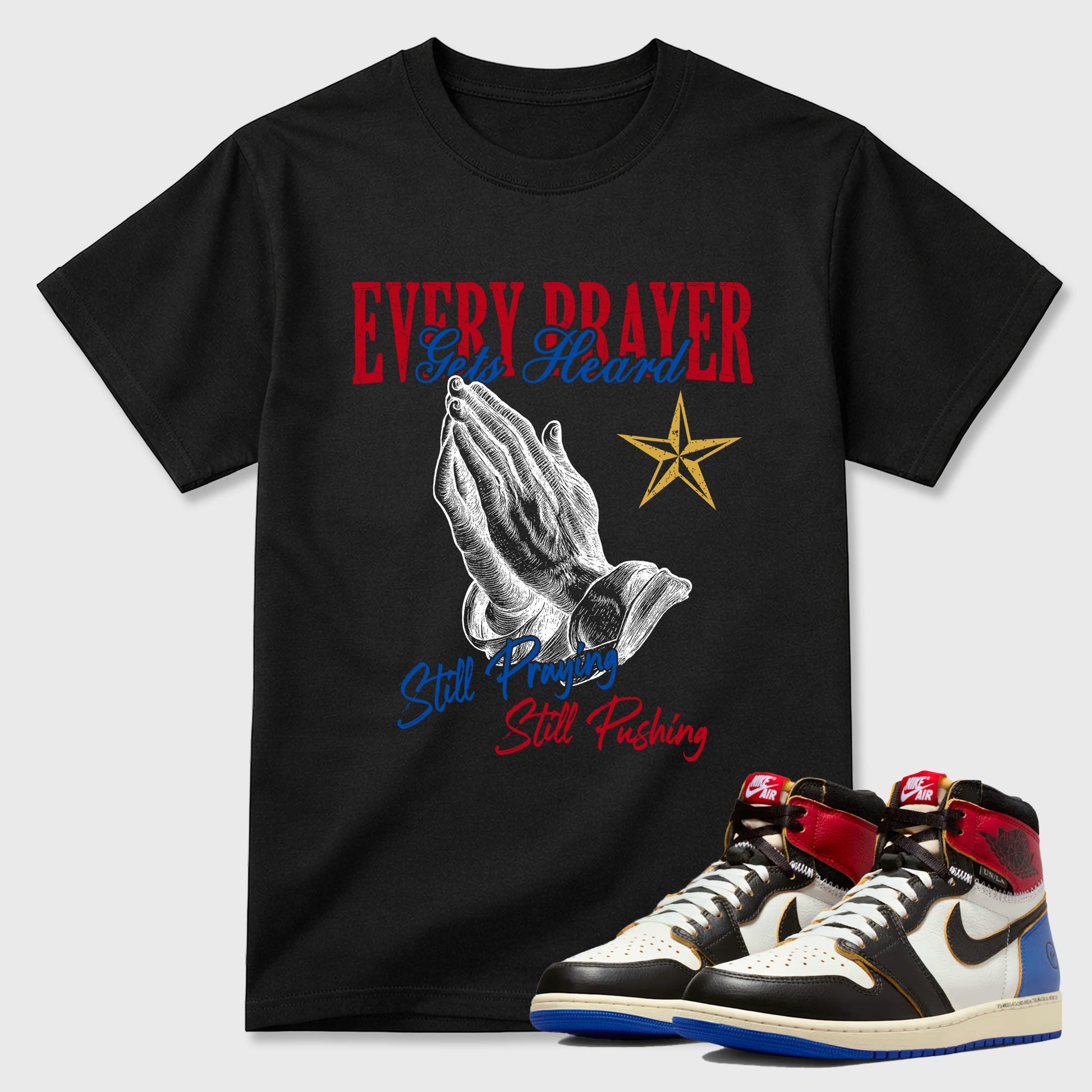 Sneaker match tees – Sneaker Tees To Match Air Jordan 1 Union x Fragment Shoes – Every Prayer Gets Heard Tee Black 1