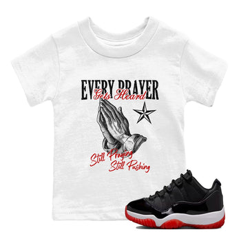 Air Jordan 11 Low Bred sneaker match tee Every Prayer Gets Heard sneaker match tees Air Jordan 11 Bred best t-shirts to match jordans SNRT Sneaker Tees Youth Baby White 1 tee