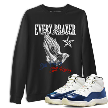 Sneaker match tees – Sneaker Tees To Match Air Jordan 11 Rare Air Shoes – Every Prayer Gets Heard Tee Black 1