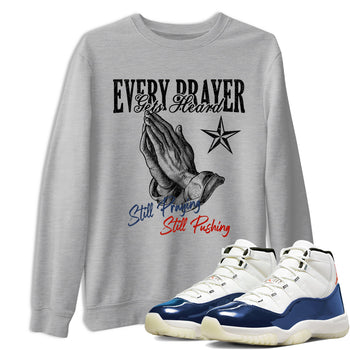 Sneaker match tees – Sneaker Tees To Match Air Jordan 11 Rare Air Shoes – Every Prayer Gets Heard Tee Heather Grey 1