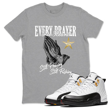 Sneaker match tees – Sneaker Tees To Match Air Jordan 12 Taxi Shoes – Every Prayer Gets Heard Tee Heather Grey 1