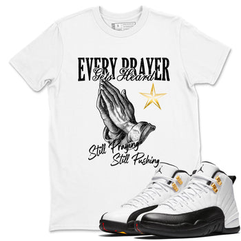Sneaker match tees – Sneaker Tees To Match Air Jordan 12 Taxi Shoes – Every Prayer Gets Heard Tee White 1