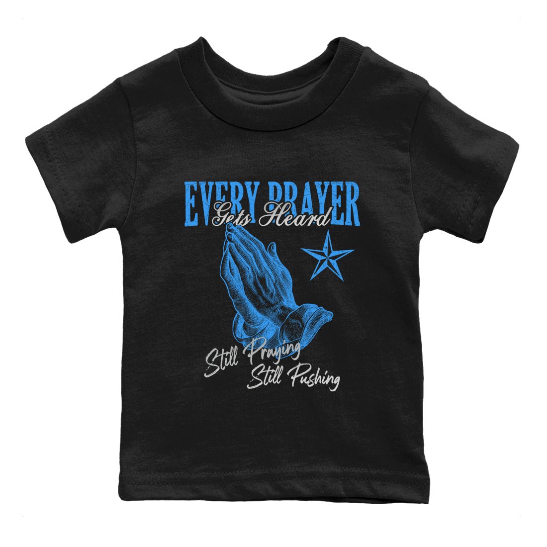 Every Prayer Gets Heard baby and kids t-shirt crafted for little sneakerheads to shine with the Air Jordan 12 White and University Blue sneakers, displayed in Black 2.