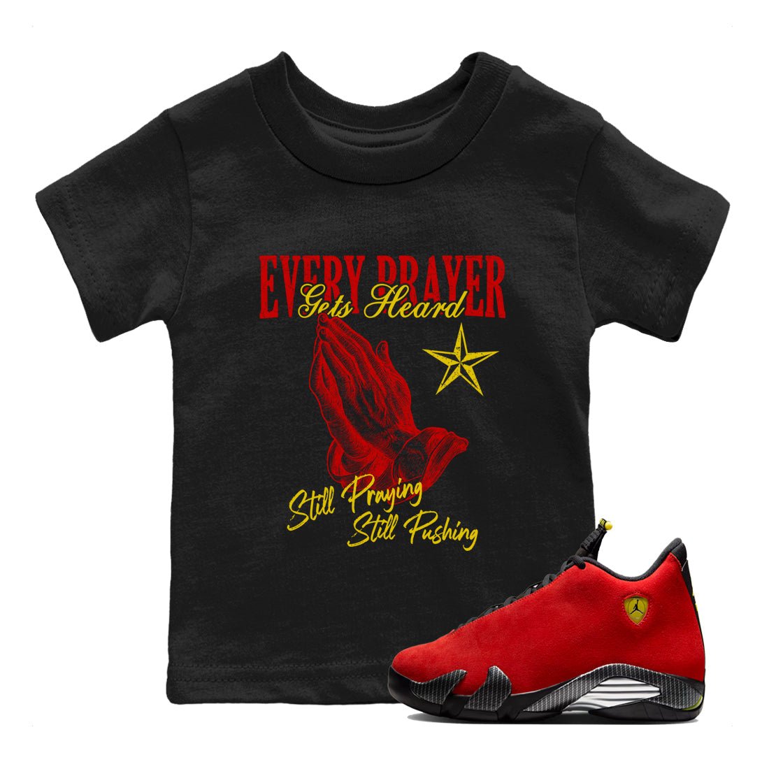 Every Prayer Gets Heard baby and kids t-shirt crafted for little sneakerheads to shine with the Air Jordan 14 Challenge Red sneakers, AJ14 Ferrari,  displayed in Black 1.