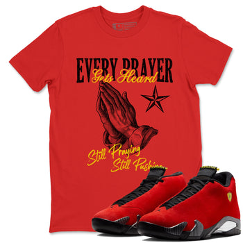 Every Prayer Gets Heard sneaker match t-shirt styled to complete your fit with the Air Jordan 14 Challenge Red sneakers, AJ14 Ferrari,  shown in Red 1.