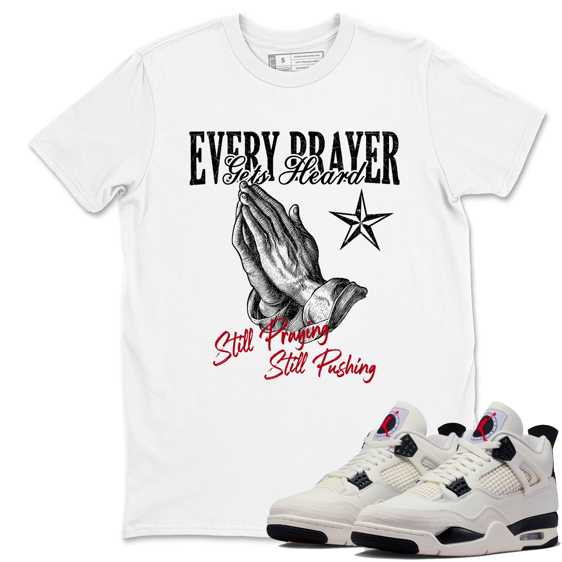 Sneaker match tees – Sneaker Tees To Match Air Jordan 4 Flight Club Shoes – Every Prayer Gets Heard Tee White 1