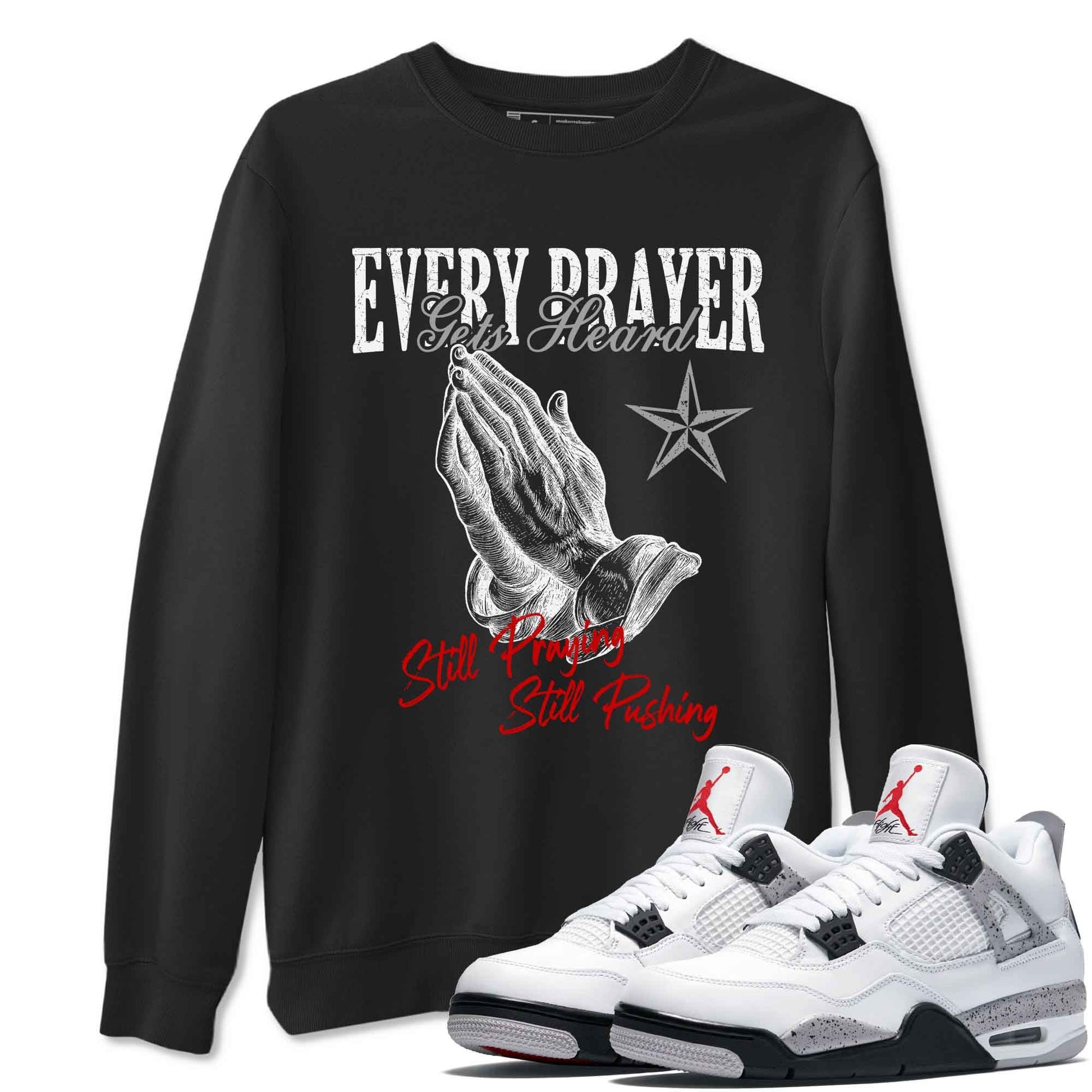 Every Prayer Gets Heard sneaker match t-shirt styled to complete your fit with the Air Jordan 4 White Cement sneakers, shown in Black 1.