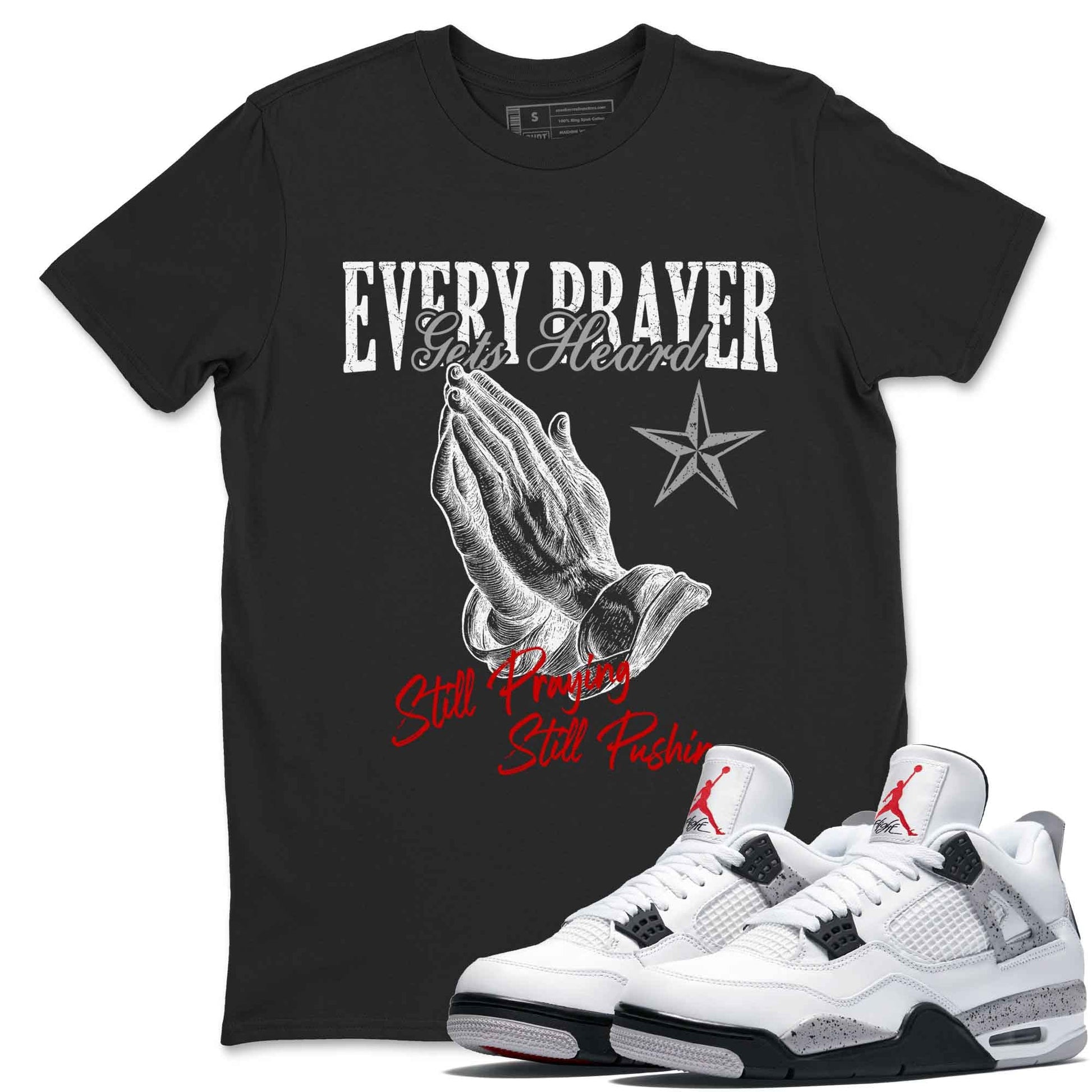 Every Prayer Gets Heard sneaker match t-shirt styled to complete your fit with the Air Jordan 4 White Cement sneakers, shown in Black 1.