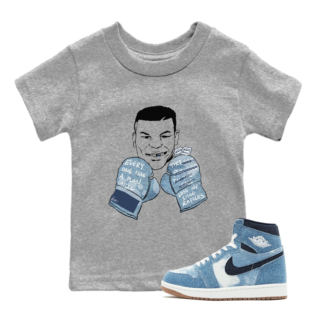 1s Denim shirts to match jordans Everyone Has A Plan sneaker match tees Air Jordan 1 Denim SNRT Sneaker Tees streetwear brand Baby and Youth Heather Grey 1 cotton tee