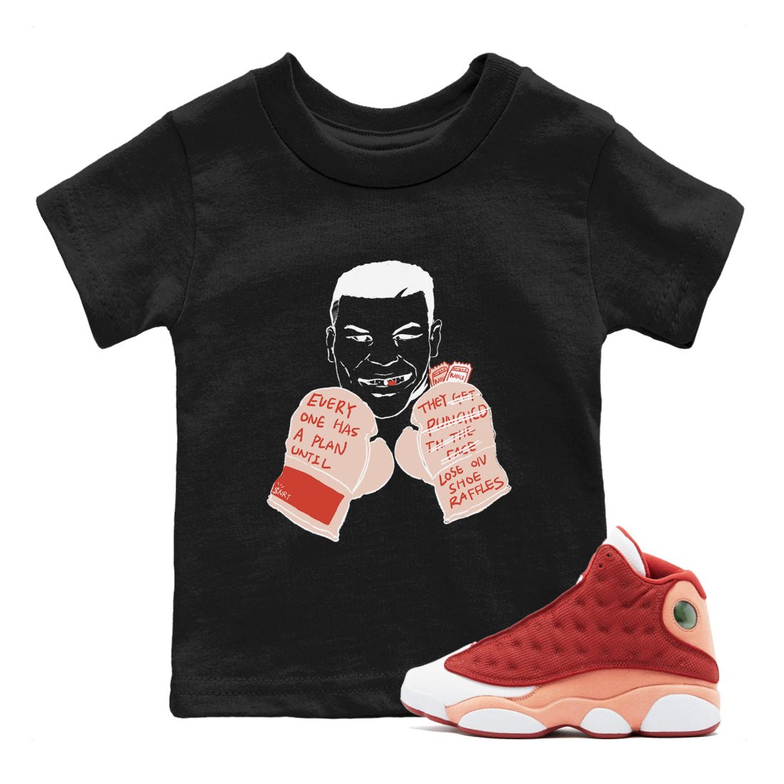 13s Dune Red shirts to match jordans Everyone Has A Plan sneaker match tees Air Jordan 13 Dune Red SNRT Sneaker Tees streetwear brand Baby and Youth Black 1 cotton tee