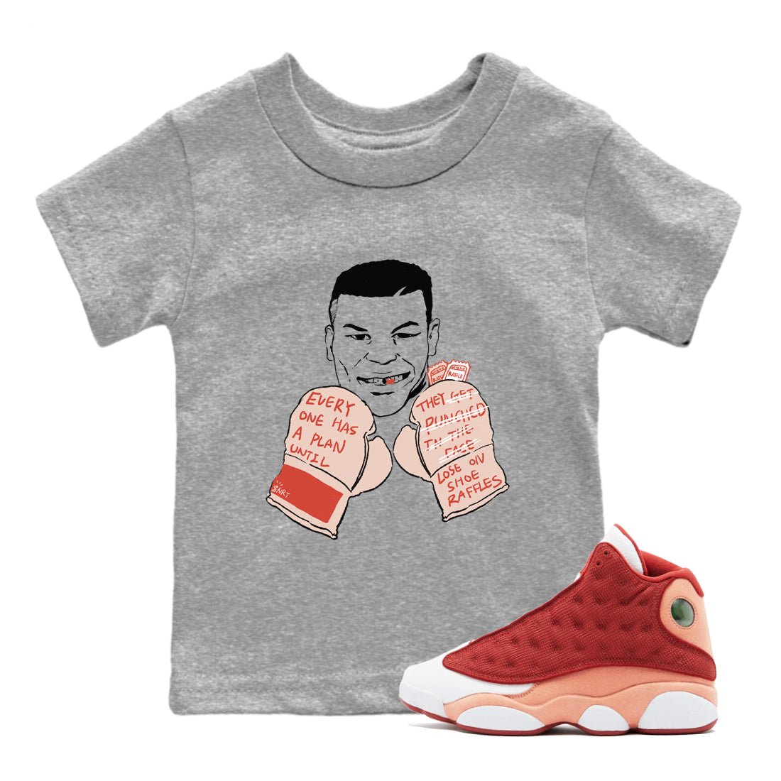 13s Dune Red shirts to match jordans Everyone Has A Plan sneaker match tees Air Jordan 13 Dune Red SNRT Sneaker Tees streetwear brand Baby and Youth Heather Grey 1 cotton tee