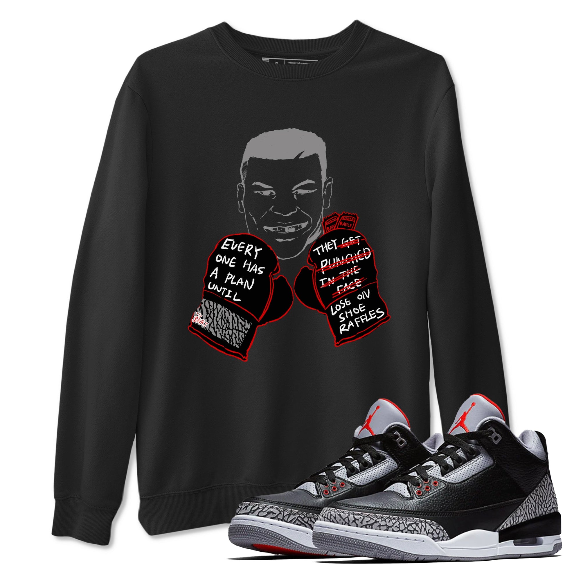 3s Black Cement shirts to match jordans Everyone Has A Plan sneaker match tees Air Jordan 3 Black Cement match shoes to clothes SNRT Sneaker Tees unisex cotton Black 1 shirts