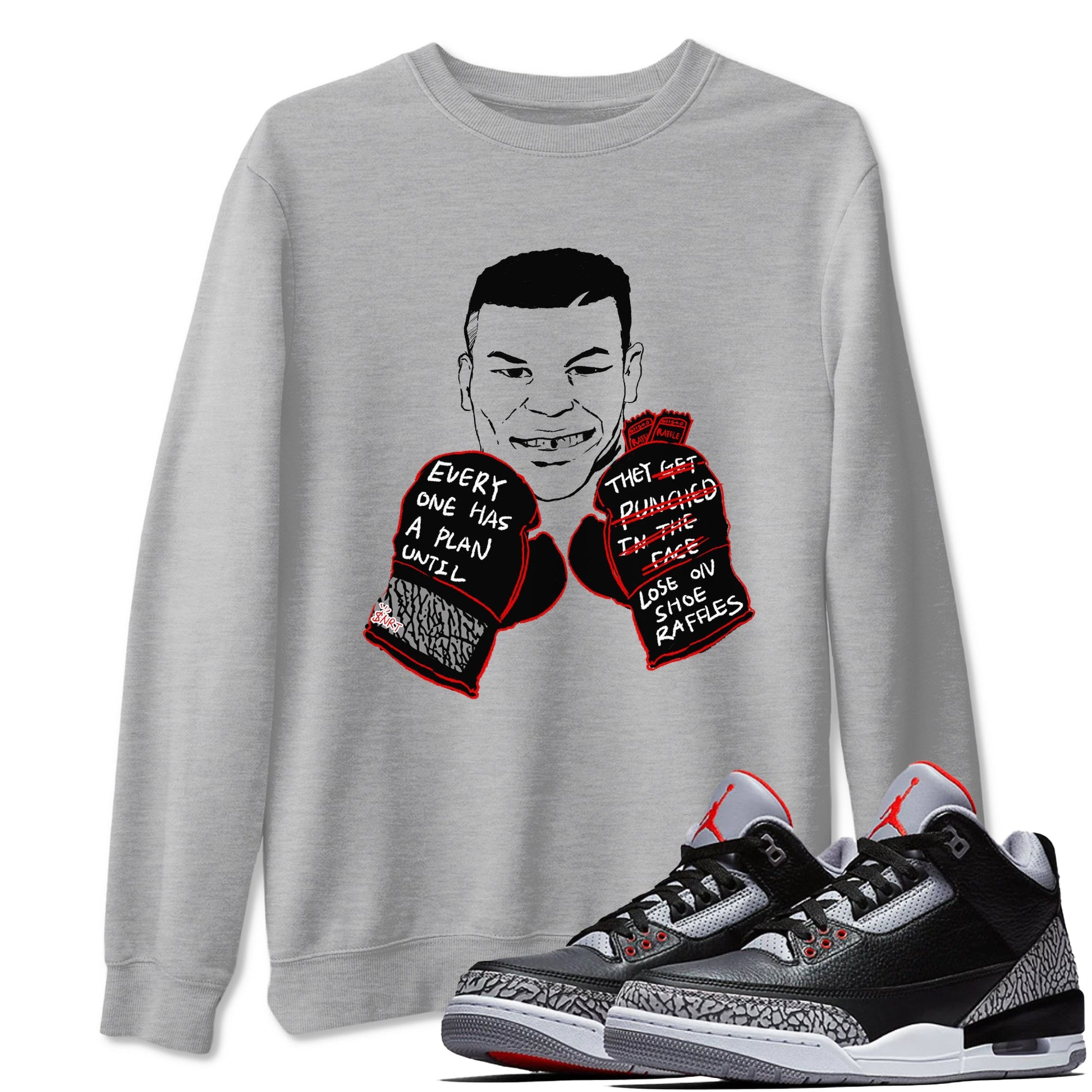 3s Black Cement shirts to match jordans Everyone Has A Plan sneaker match tees Air Jordan 3 Black Cement match shoes to clothes SNRT Sneaker Tees unisex cotton Heather Grey 1 shirts