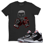 3s Black Cement shirts to match jordans Everyone Has A Plan sneaker match tees Air Jordan 3 Black Cement match shoes to clothes SNRT Sneaker Tees unisex cotton Black 1 shirts