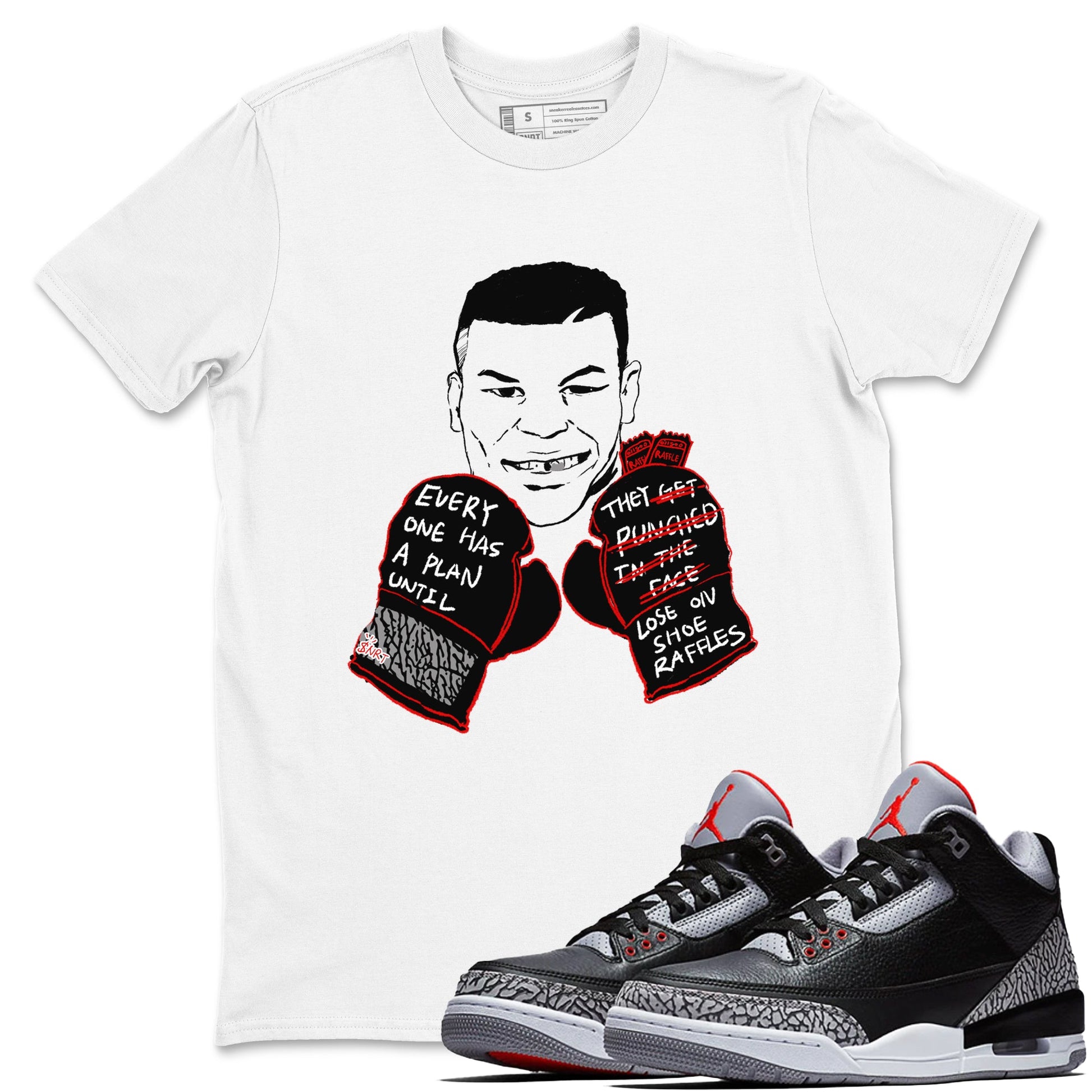 3s Black Cement shirts to match jordans Everyone Has A Plan sneaker match tees Air Jordan 3 Black Cement match shoes to clothes SNRT Sneaker Tees unisex cotton White 1 shirts