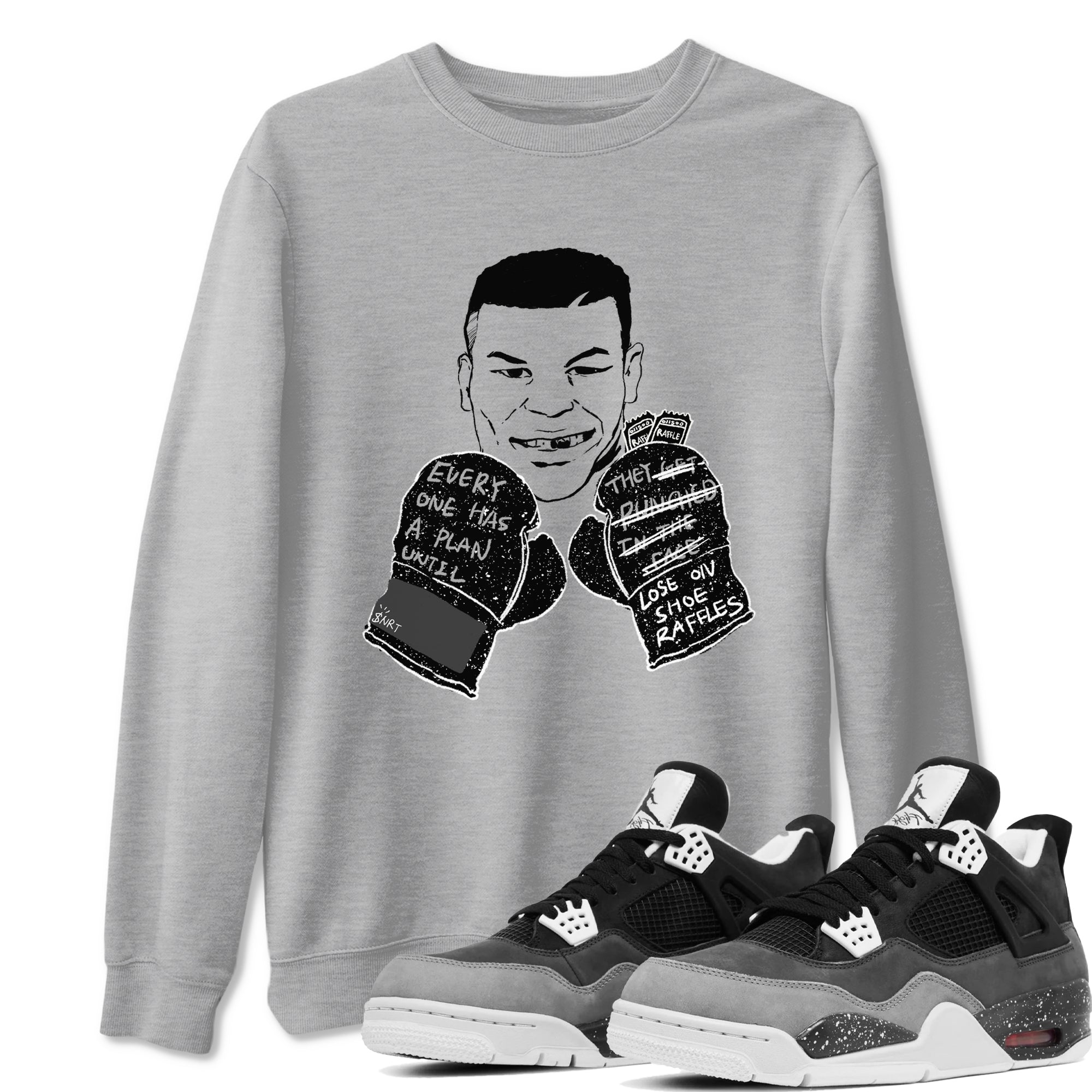 4s Fear shirts to match jordans Everyone Has A Plan sneaker match tees Air Jordan 4 Retro Fear match shoes to clothes SNRT Sneaker Tees unisex cotton Heather Grey 1 shirts