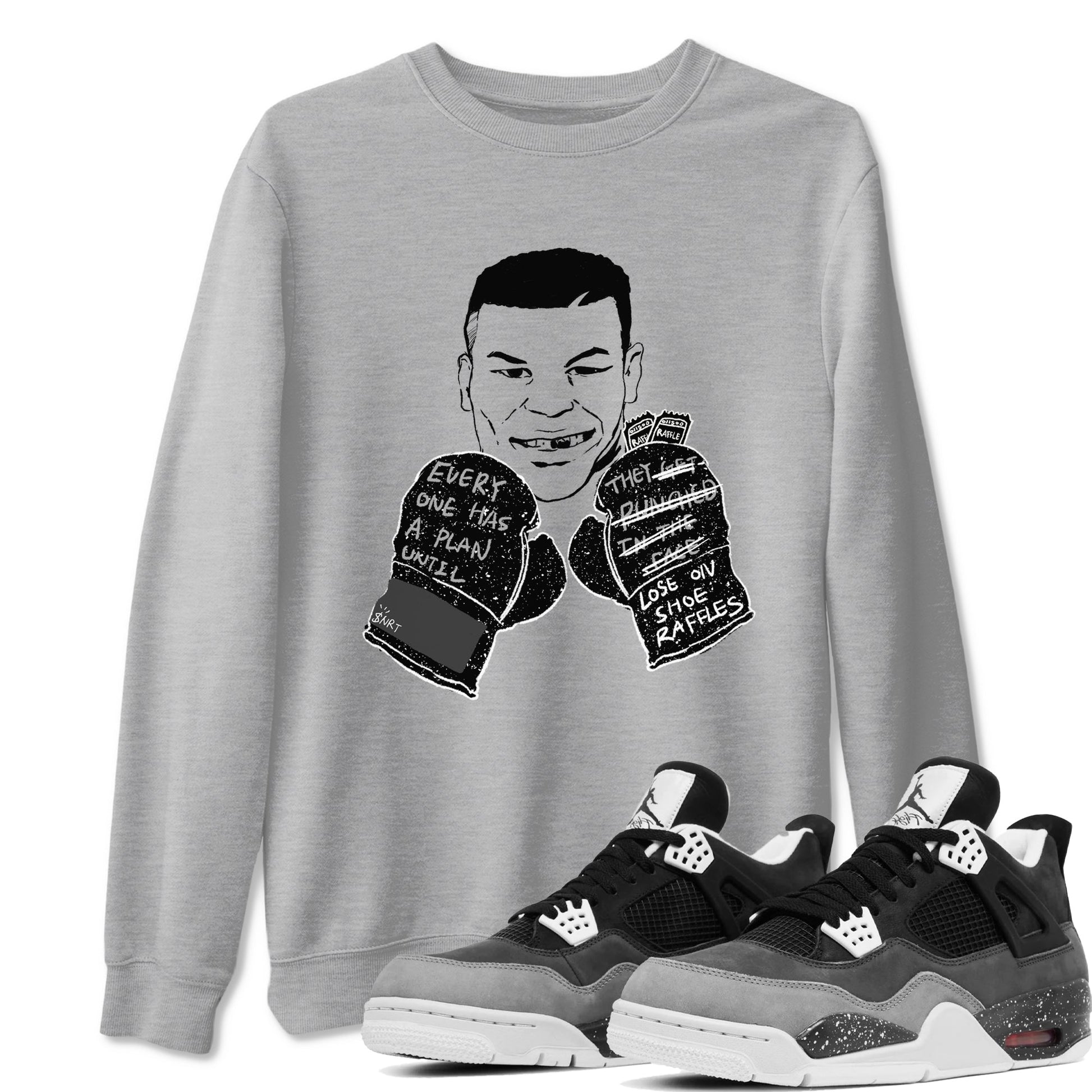 4s Fear shirts to match jordans Everyone Has A Plan sneaker match tees Air Jordan 4 Retro Fear match shoes to clothes SNRT Sneaker Tees unisex cotton Heather Grey 1 shirts