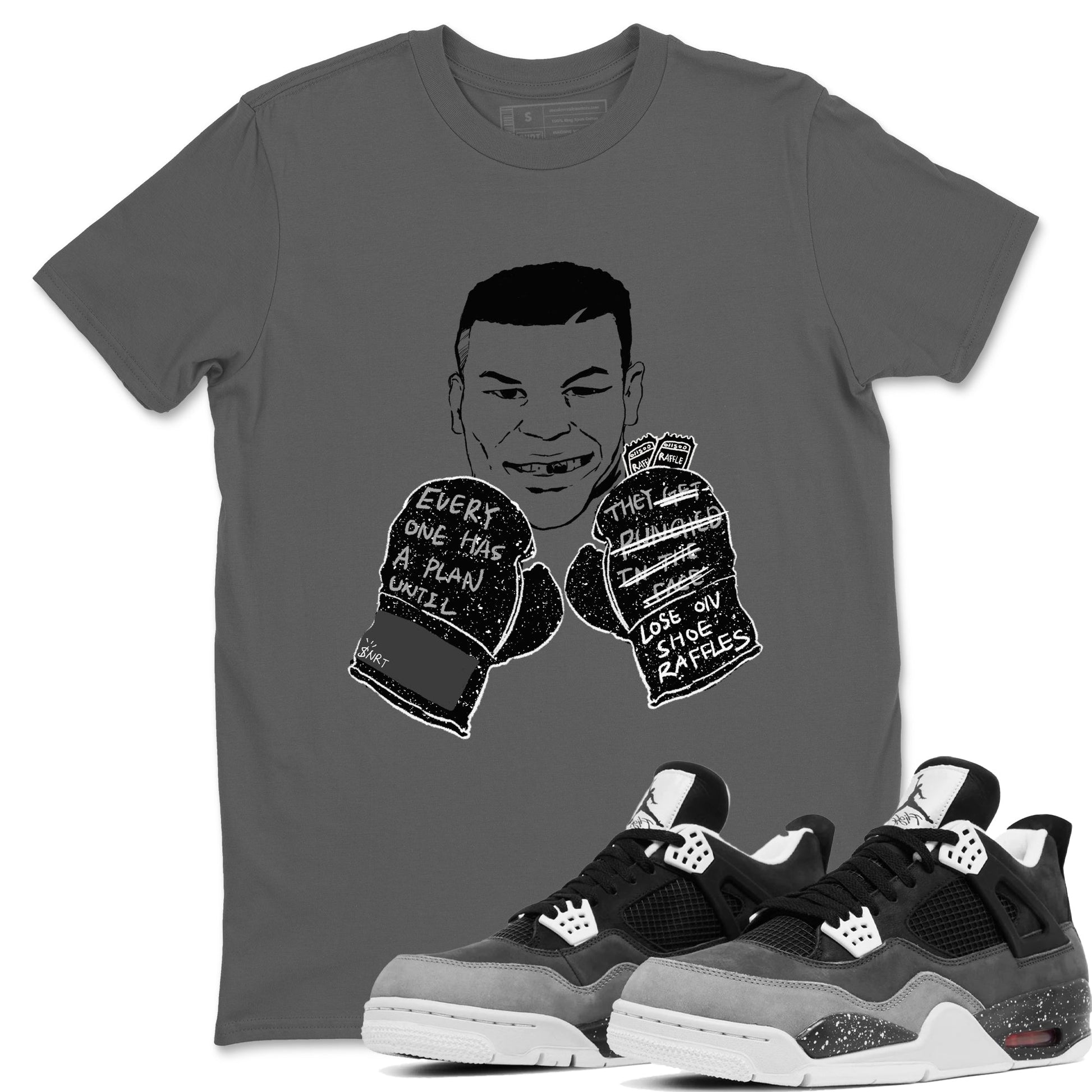 4s Fear shirts to match jordans Everyone Has A Plan sneaker match tees Air Jordan 4 Retro Fear match shoes to clothes SNRT Sneaker Tees unisex cotton Cool Grey 1 shirts