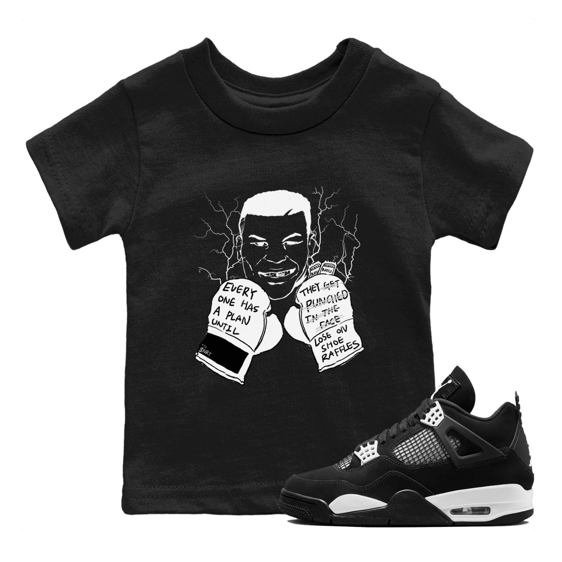 4s White Thunder shirts to match jordans Everyone Has A Plan sneaker match tees Air Jordan 4 White Thunder SNRT Sneaker Release Tees Youth Baby Black 1 crew neck shirts