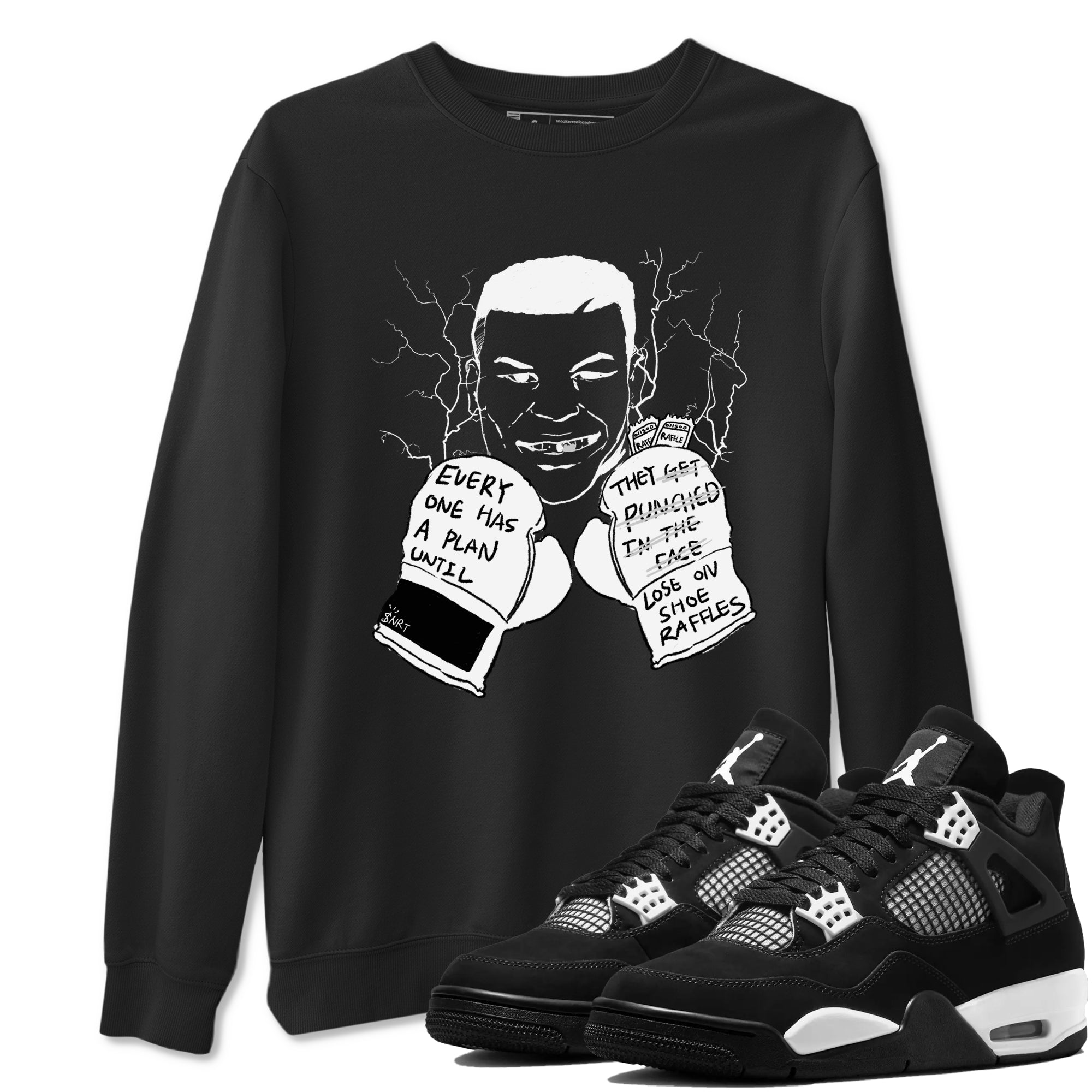 4s White Thunder shirts to match jordans Everyone Has A Plan sneaker match tees Air Jordan 4 White Thunder SNRT Sneaker Release Tees unisex cotton Black 1 crew neck shirts