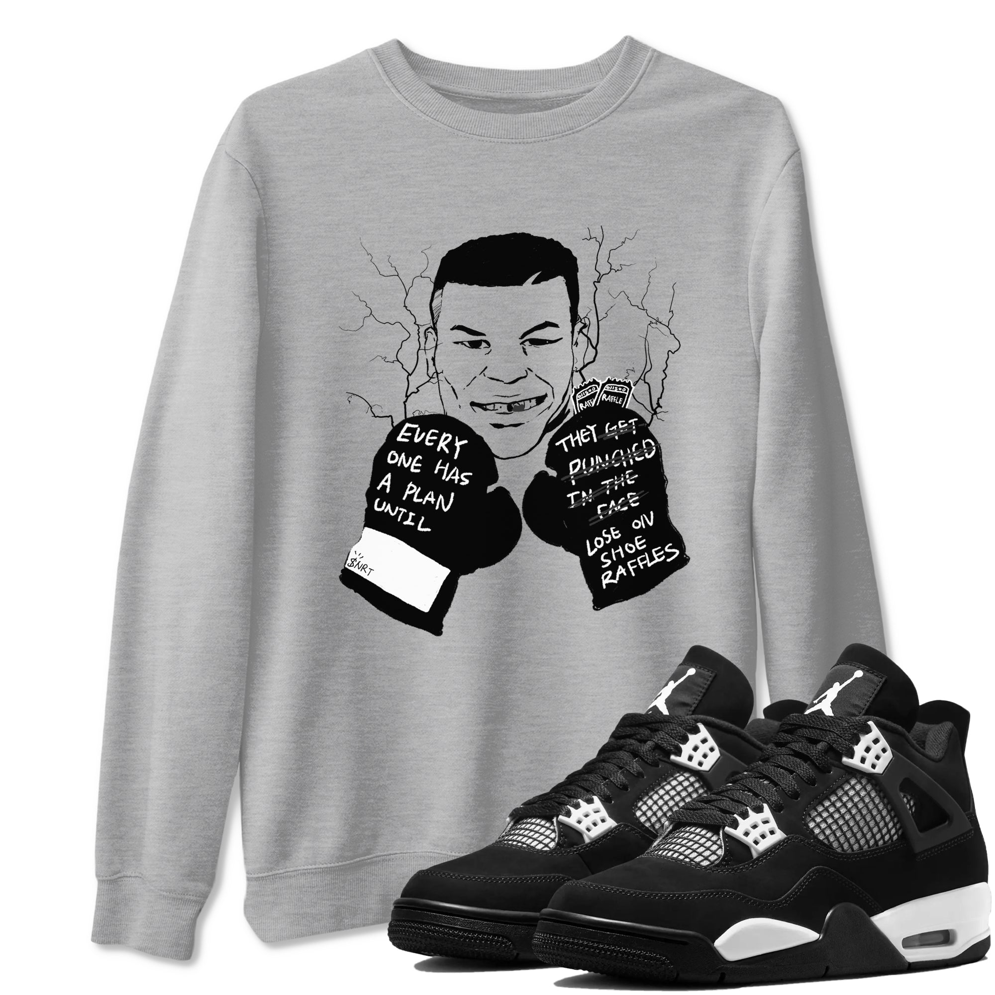4s White Thunder shirts to match jordans Everyone Has A Plan sneaker match tees Air Jordan 4 White Thunder SNRT Sneaker Release Tees unisex cotton Heather Grey 1 crew neck shirts