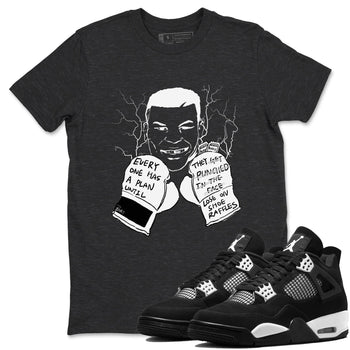 4s White Thunder shirts to match jordans Everyone Has A Plan sneaker match tees Air Jordan 4 White Thunder SNRT Sneaker Release Tees unisex cotton Charcoal Heather 1 crew neck shirts