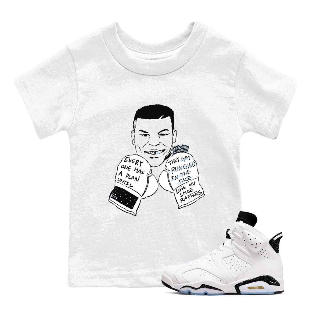 6s White Black shirt to match jordans Everyone Has A Plan sneaker tees Air Jordan 6 White Black SNRT sneaker release tees baby toddler White 1 cotton Shirt