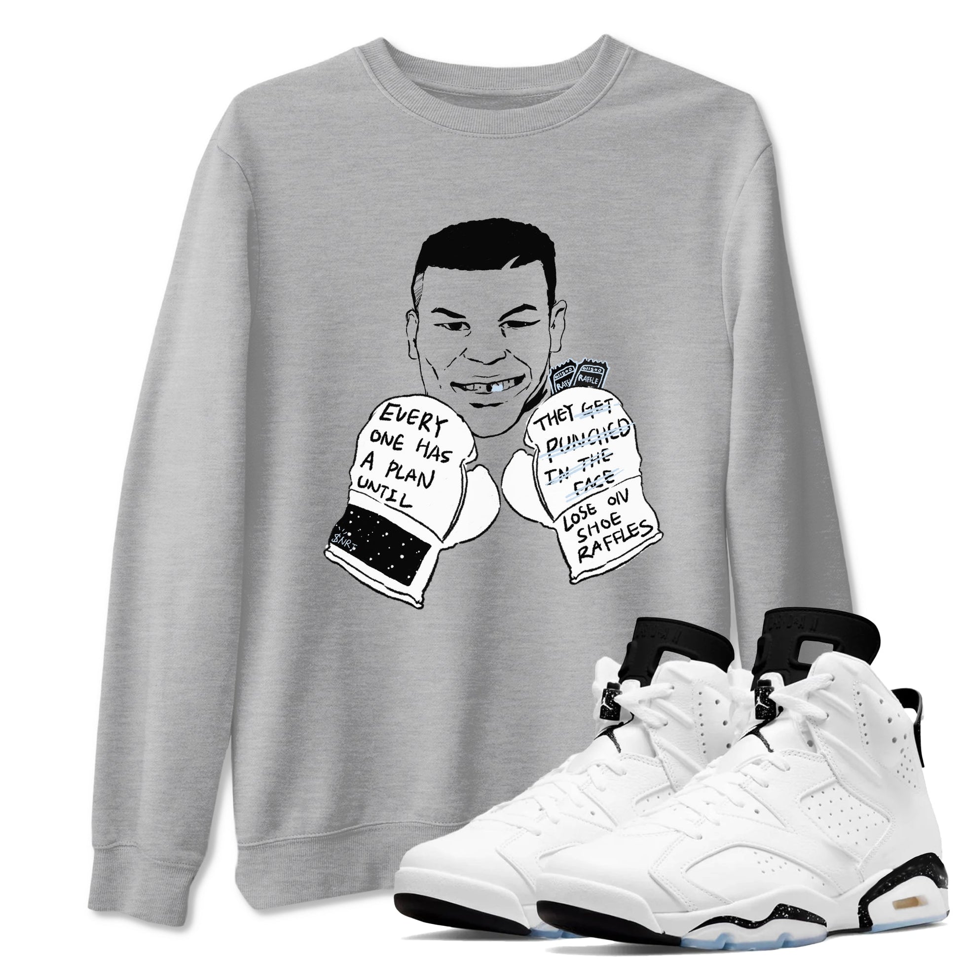 6s White Black shirt to match jordans Everyone Has A Plan sneaker tees Air Jordan 6 White Black SNRT Sneaker Release Tees unisex cotton Heather Grey 1 crew neck shirt