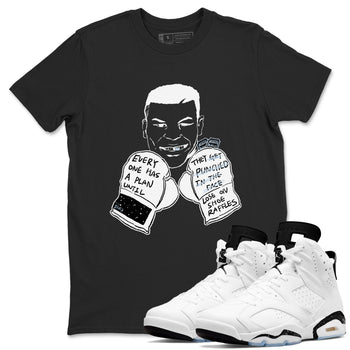 6s White Black shirt to match jordans Everyone Has A Plan sneaker tees Air Jordan 6 White Black SNRT Sneaker Release Tees unisex cotton Black 1 crew neck shirt