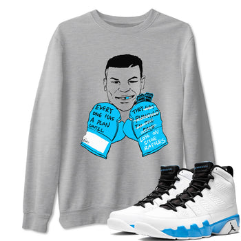 AJ9 Powder Blue shirt to match jordans Everyone Has A Plan sneaker tees Air Jordan 9 Powder Blue SNRT Sneaker Release Tees unisex cotton Heather Grey 1 crew neck shirt