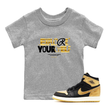 Air Jordan 1 High OG Black Metallic Gold shirts to match jordans Explore Yourself sneaker match tees Air Jordan 1 Retrp Black Metallic Gold Sneaker Shirts SNRT Sneaker Tees streetwear brand Baby and Youth Heather Grey 1 cotton tee