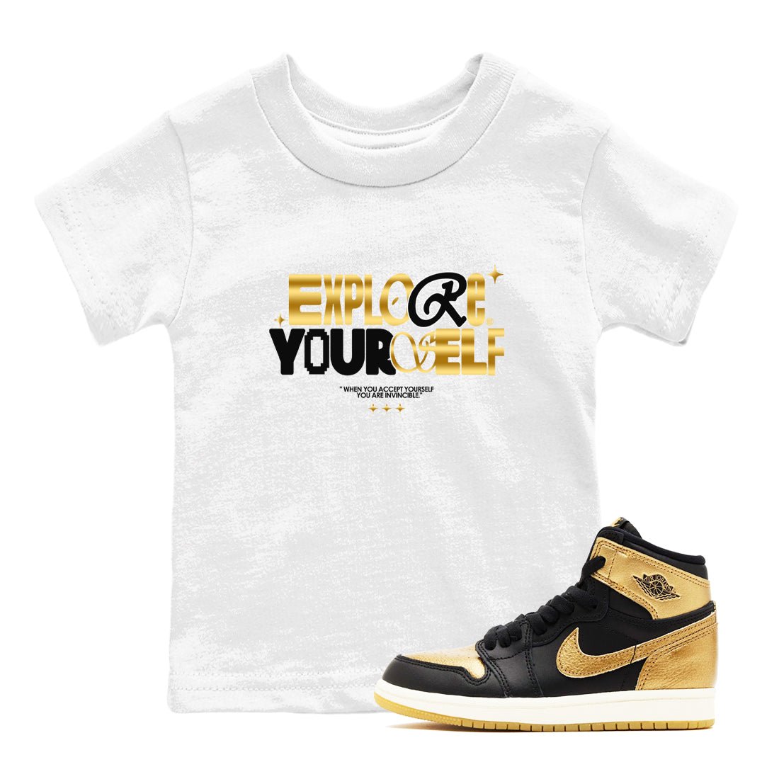Air Jordan 1 High OG Black Metallic Gold shirts to match jordans Explore Yourself sneaker match tees Air Jordan 1 Retrp Black Metallic Gold Sneaker Shirts SNRT Sneaker Tees streetwear brand Baby and Youth White 1 cotton tee